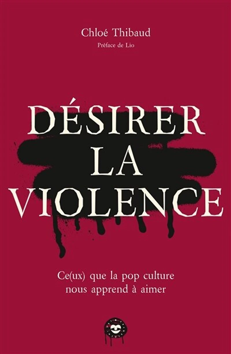 Désirer la violence: ce(ux) que pop culture nous apprend à aimer