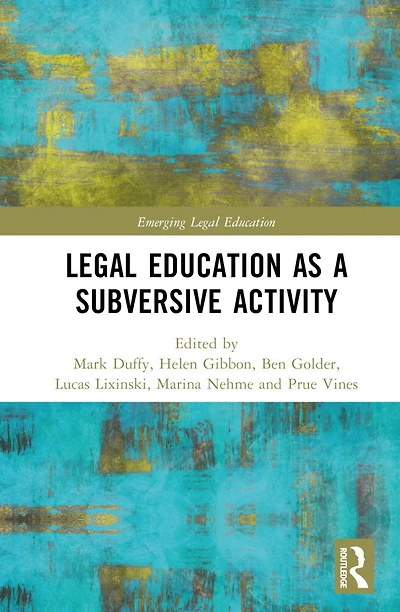 Critical Legal Education as a Subversive Activity
