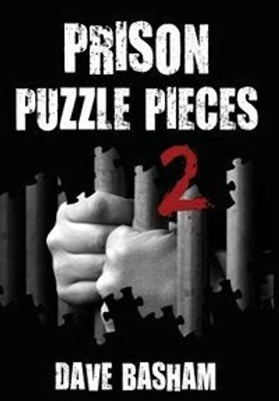 Prison Puzzle Pieces 2: The realities, experiences and insights of a corrections officer doing his time Historic Stillwater