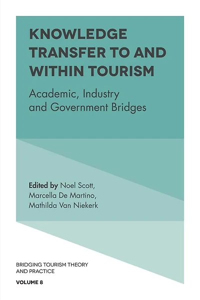 Knowledge Transfer To and Within Tourism: Academic, Industry and Government Bridges