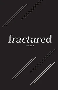 Fractured Lit Anthology Volume 2