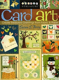 Card Art: Create Treasured Greetings from Fabric & Paper
