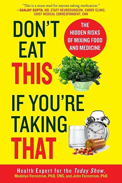 Don't Eat This If You're Taking That: The Hidden Risks of Mixing Food and Medicine