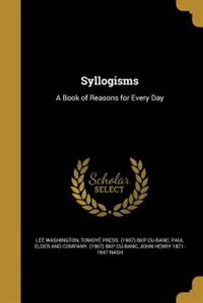 Syllogisms: A Book of Reasons for Every Day