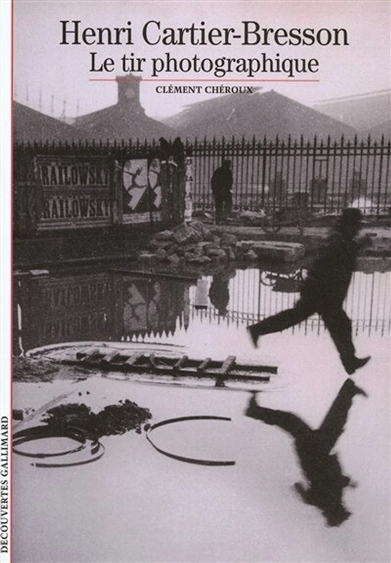 Henri Cartier-Bresson : le tir photographique: photographique