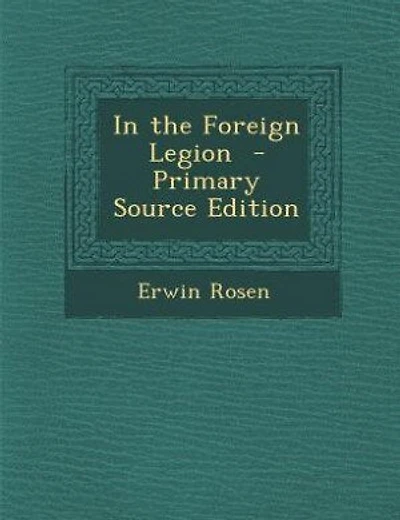 In the Foreign Legion  - Primary Source Edition