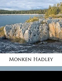 Monken Hadley (Classic Reprint)