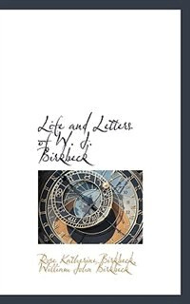 Life and Letters of W.J. Birkbeck