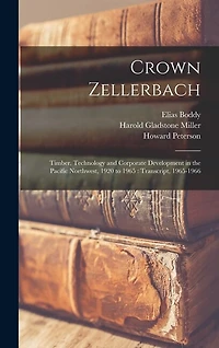 Crown Zellerbach: Timber, Technology and Corporate Development in the Pacific Northwest, 1920 to 1965: Transcript, 1965-1966
