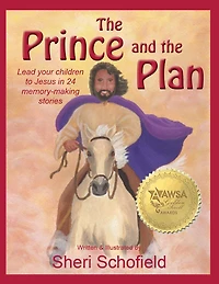The Prince And The Plan: Lead Your Children To Jesus In 24 Memory-making Lessons