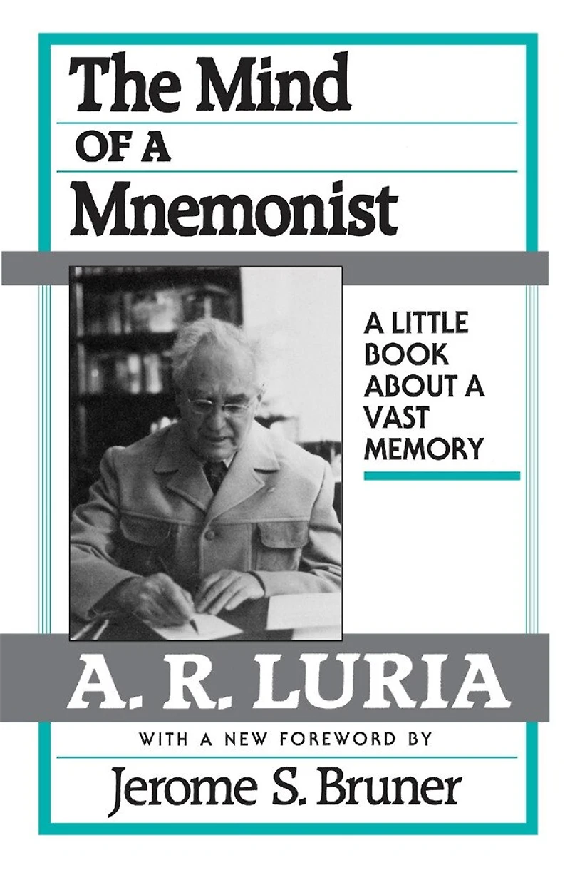Mind of a Mnemonist: Little Book about Vast Memory, With New Foreword by Jerome S. Bruner