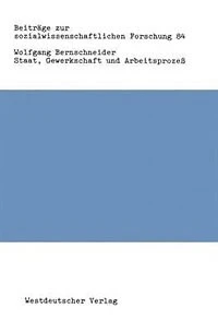 Staat, Gewerkschaft Und Arbeitsprozeß