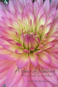A Year of Nearing: Belonging to Becoming