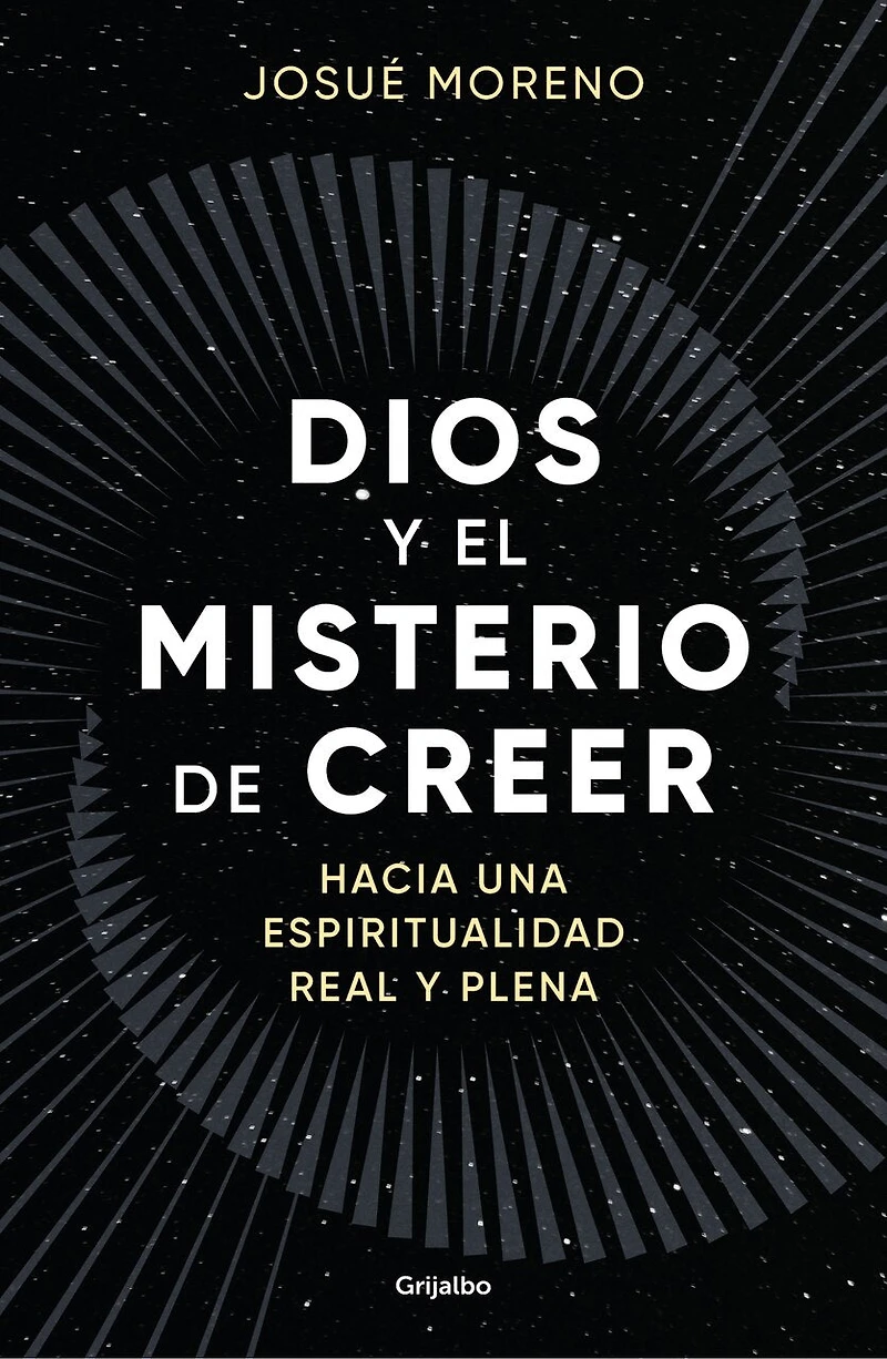 Dios y el misterio de creer: Hacia una espiritualidad Real plena / God and the Mystery of Belief: Towards a Full Spirituality