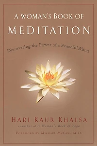 a Woman's Book of Meditation: Discovering the Power Peaceful Mind