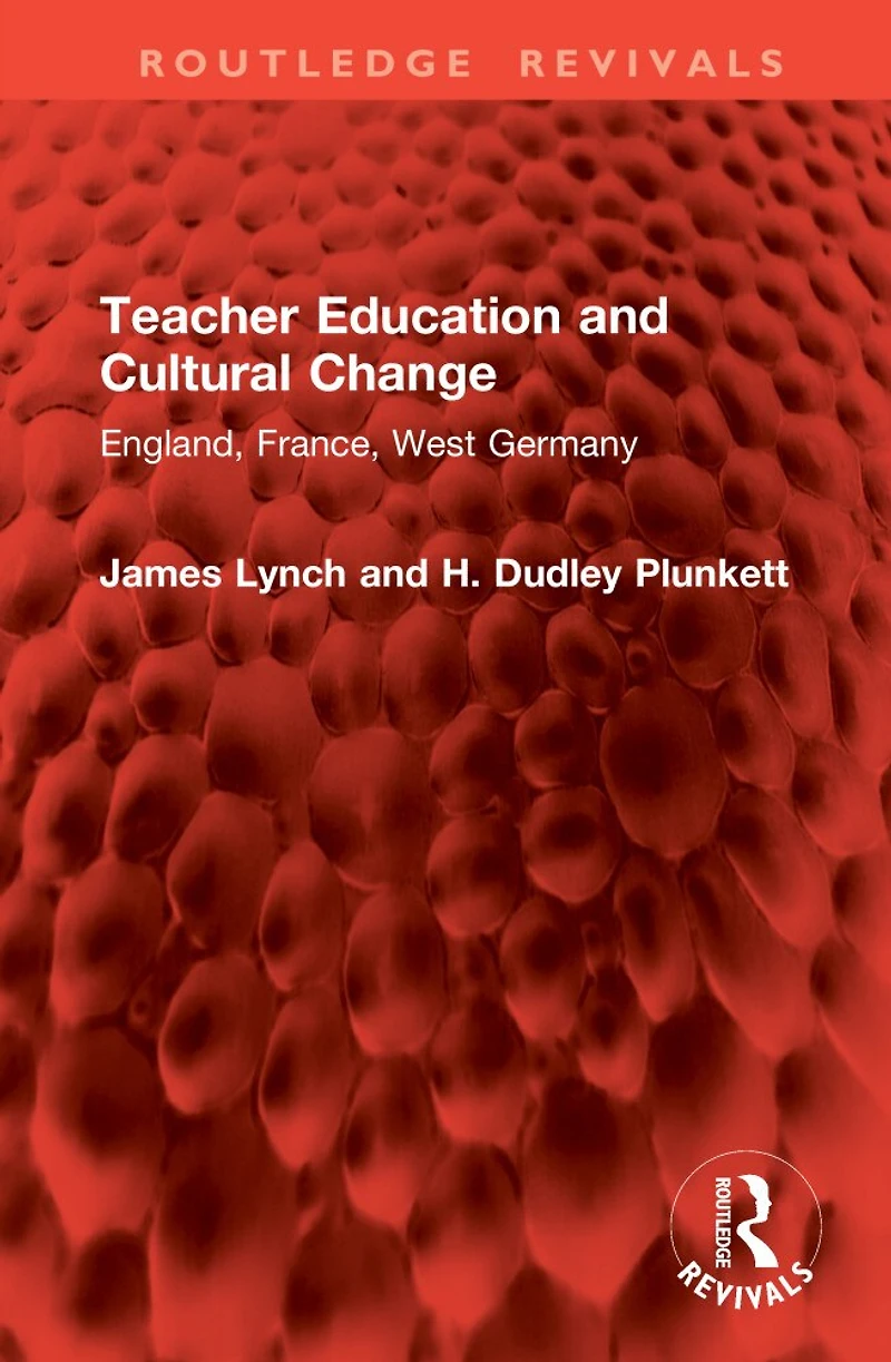 Teacher Education and Cultural Change: England, France, West Germany