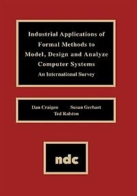 Industrial Applications of Formal Methods to Model, Design and Analyze Computer Systems
