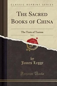 The Sacred Books Of China: Texts Tâoism; Volume 1