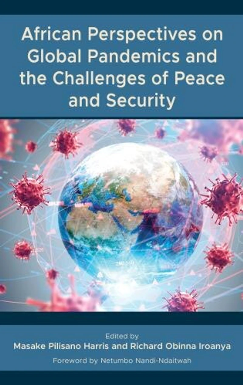 African Perspectives on Global Pandemics and the Challenges of Peace Security