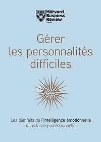 Gérer les personnalités difficiles