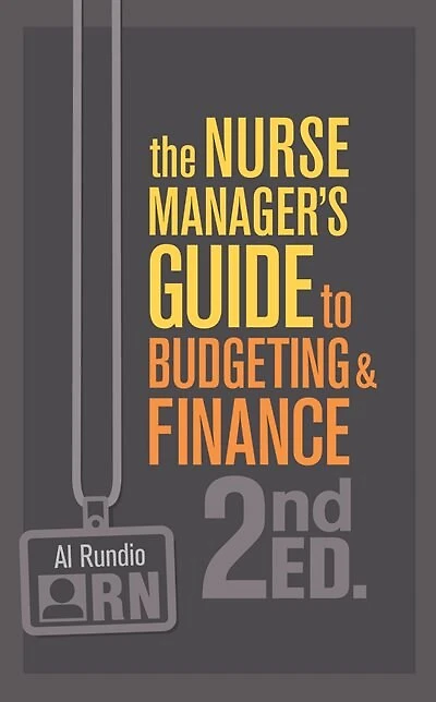 The Nurse Manager's Guide to Budgeting