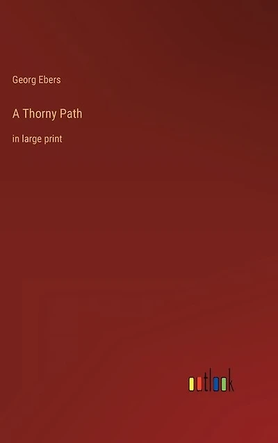 A Thorny Path: in large print