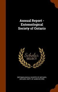 Annual Report of the Entomological Society Province Ontario, for Year 1881 (Classic Reprint)