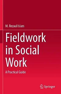 Fieldwork in Social Work: A Practical Guide
