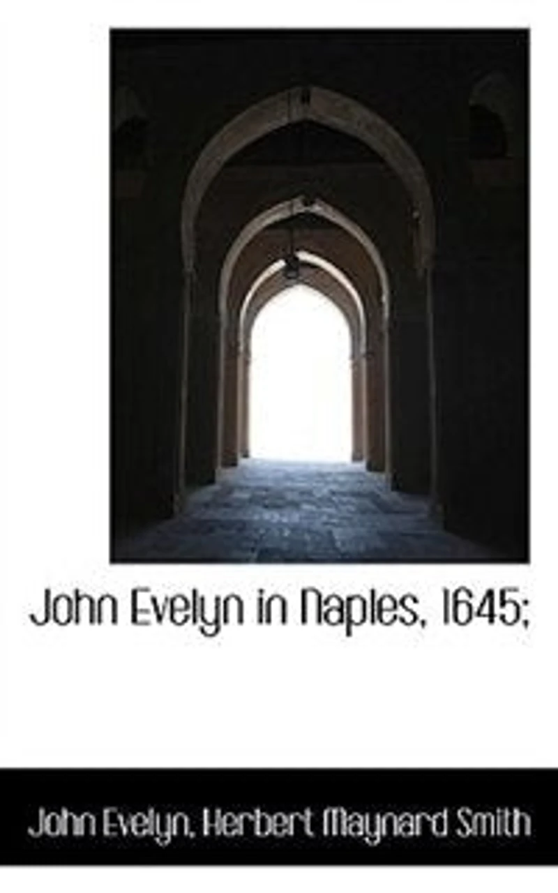 John Evelyn Naples, 1645;