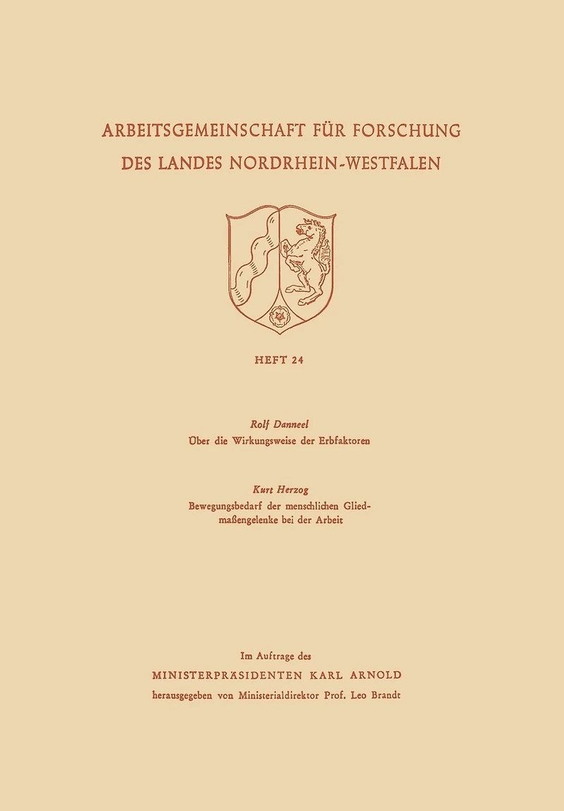 Über die Wirkungsweise der Erbfaktoren. Bewegungsbedarf der menschlichen Gliedmaßengelenke bei der Arbeit