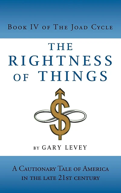 The Rightness Of Things: A Cautionary Tale America's Future