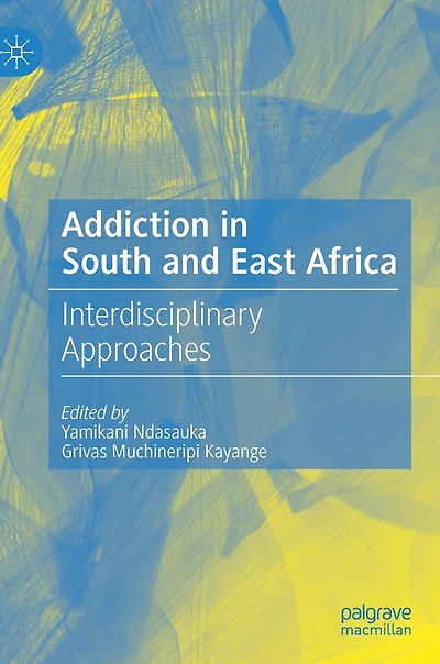 Addiction South and East Africa: Interdisciplinary Approaches