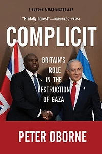 Complicit: Britain's Role in the Destruction of Gaza