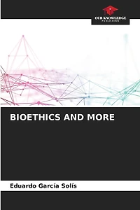 Bioethics and More