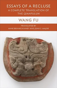 Essays of A Recluse: Complete Translation the Qianfulun