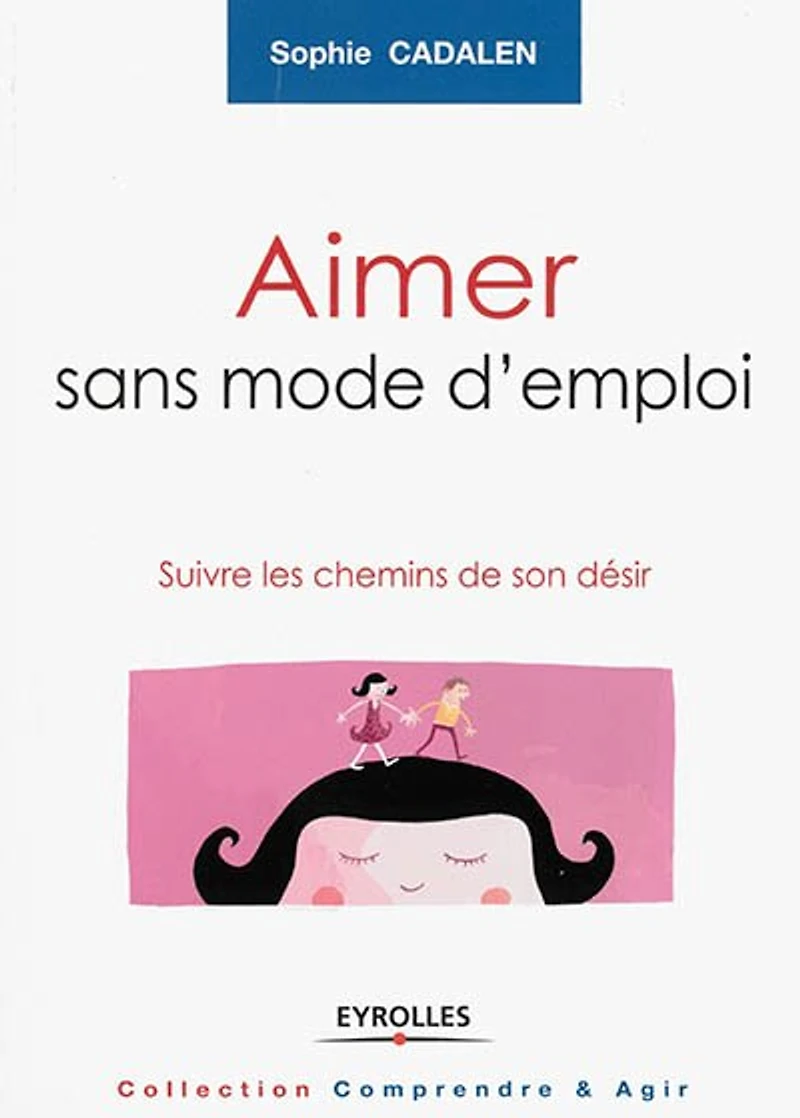 Aimer sans mode d'emploi