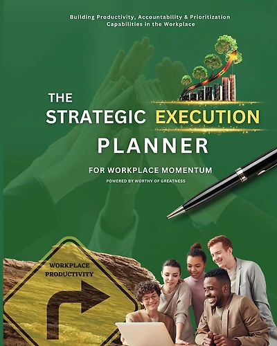 The Strategic Execution Planner for Workplace Momentum