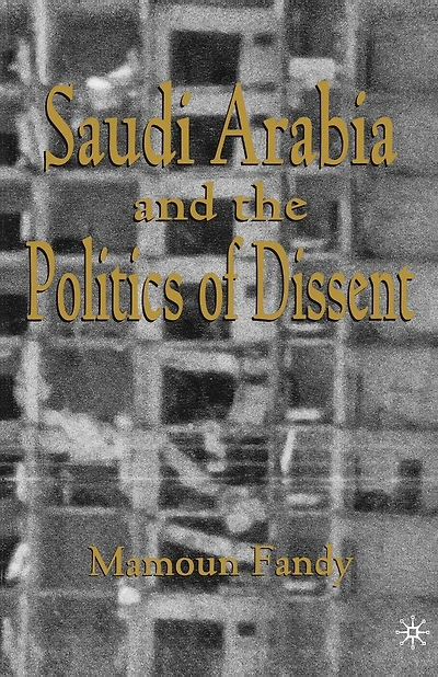 Saudi Arabia And The Politics Of Dissent