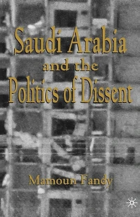 Saudi Arabia And The Politics Of Dissent
