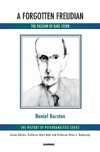 A Forgotten Freudian: The Passion Of Karl Stern