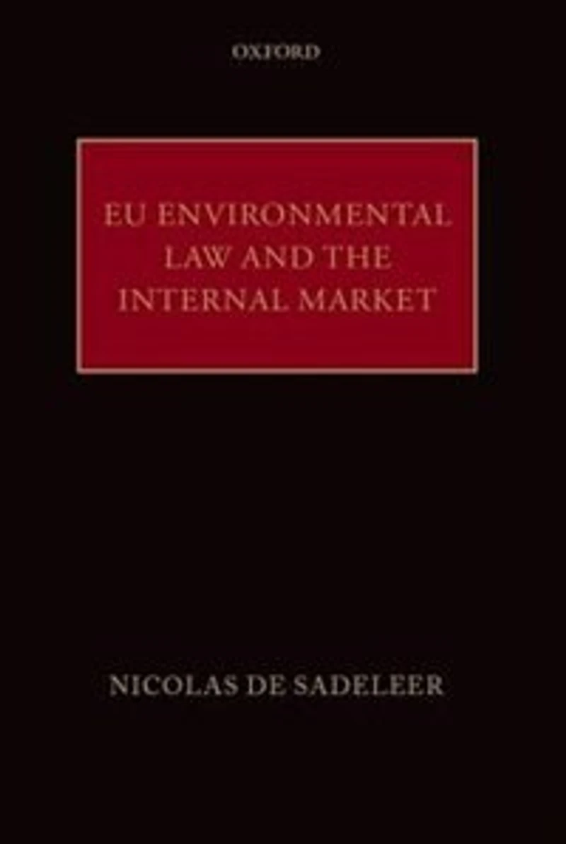 EU Environmental Law and the Internal Market