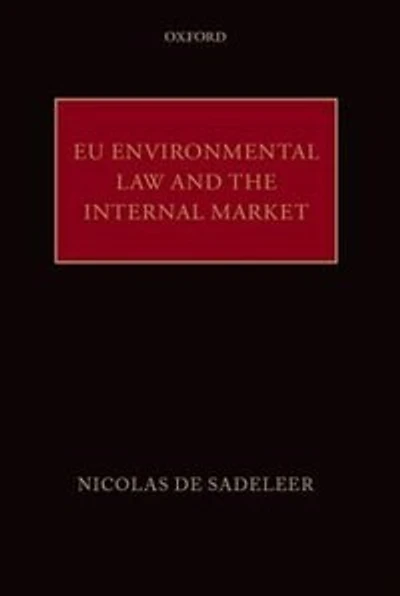 EU Environmental Law and the Internal Market