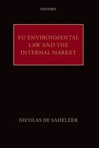 EU Environmental Law and the Internal Market