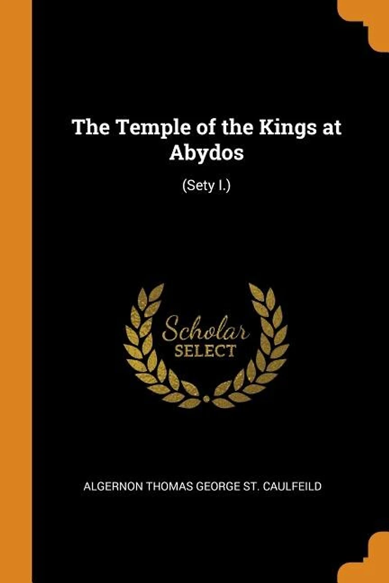 the Temple of Kings at Abydos: (Sety I.)