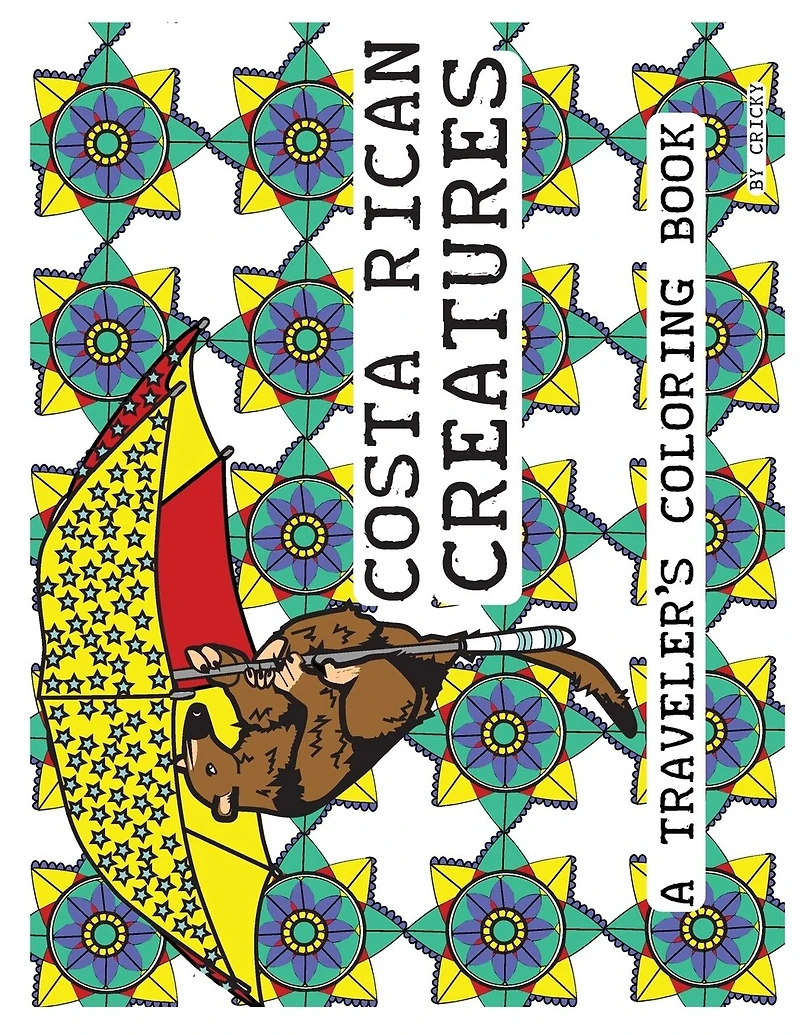 Costa Rican Creatures: A Traveler's Coloring Book
