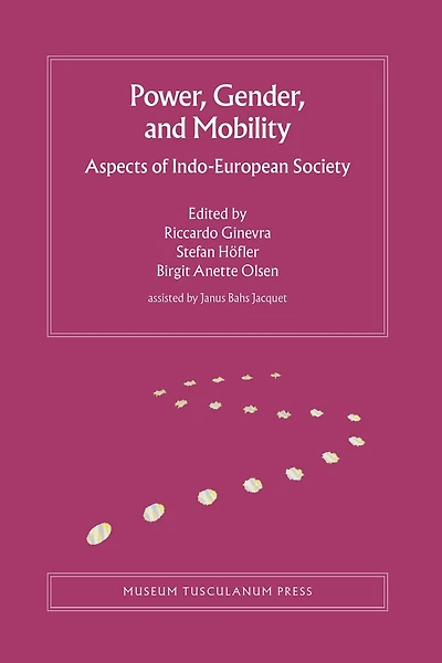 Power, Gender, and Mobility: Aspects of Indo-European Society