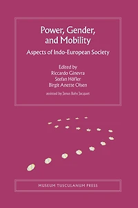 Power, Gender, and Mobility: Aspects of Indo-European Society
