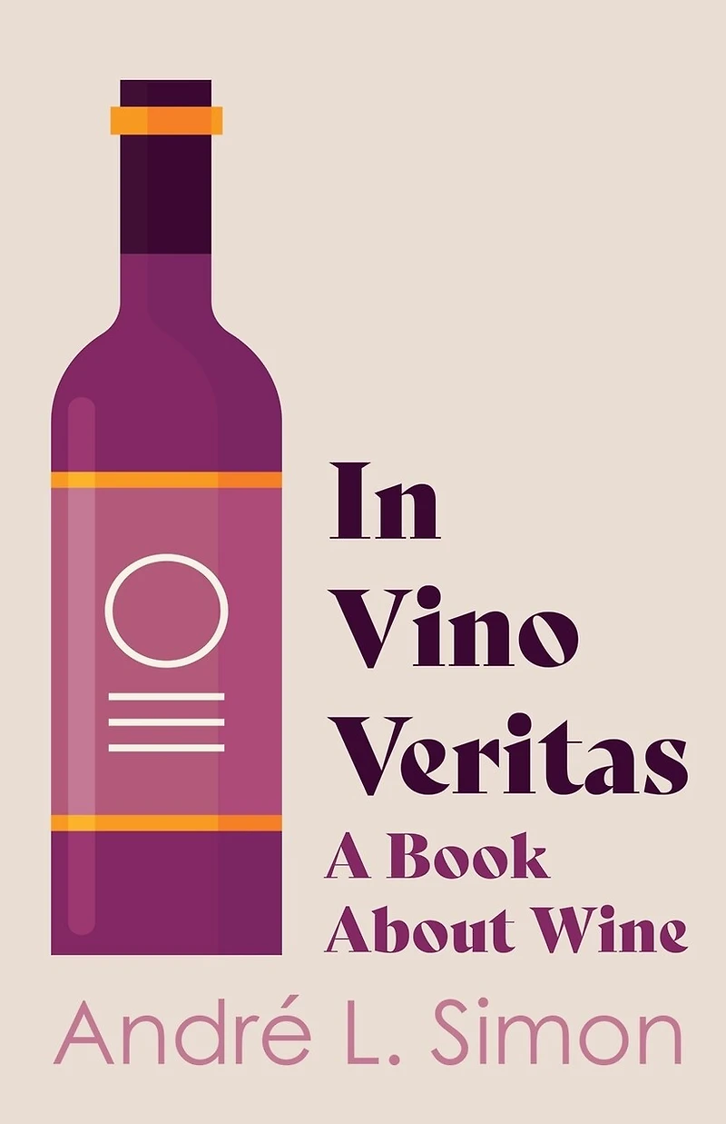 Vino Veritas, A Book About Wine