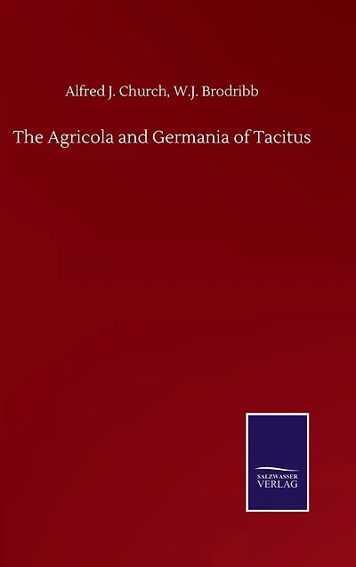 The Agricola and Germania of Tacitus