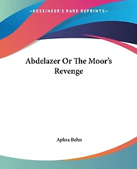 Abdelazer Or The Moor's Revenge